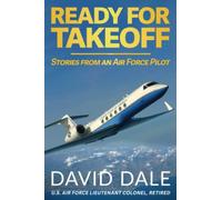 Ready For Takeoff: Stories From an Air Force Pilot