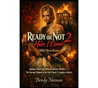 Ready or Not 2: Here I Come (2026) Movie Review: Samara Weaving’s Brutal Horror-Thriller | The Savage Sequel to the Cult Classic | Complete Analysis