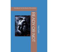 READY OR NOT: Handbook for the Book of Revelation