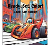 Ready, Set, Color! Fun Kids Coloring Book: Race Through Pages of Coloring Fun for Car-Loving Kids, Bold and Easy, Great for Little Hands