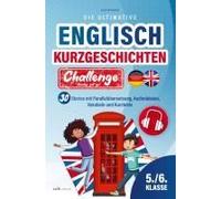 Ready, Set, Go! Die Ultimative Englisch Kurzgeschichten Challenge 5./6. Klasse