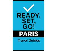 Ready, Set, Go! - Travel Guides: PARIS