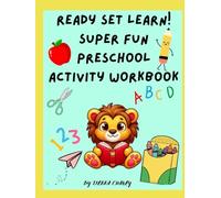 Ready Set Learn ! Super Fun Preschool Activity Workbook