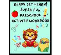 Ready Set Learn ! Super Fun Preschool Activity Workbook