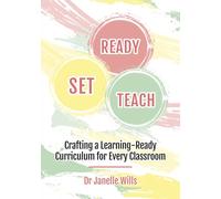 Ready, Set, Teach: Crafting a Learning-ready curriculum for every classroom
