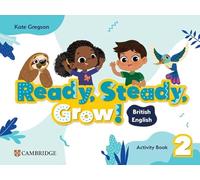 Ready, Steady, Grow! Level 2 Activity Book British English