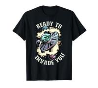 Ready to Invade You Funny UFO Alien Extra Terrestre T-Shirt