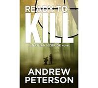 Ready to Kill (The Nathan McBride Series) - [Livre en VO] Andrew Peterson (Auteur)