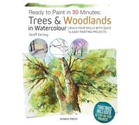 Ready to Paint in 30 Minutes: Trees & Woodlands in Watercolour; Tracing Included 32 Step-By-Step Projects