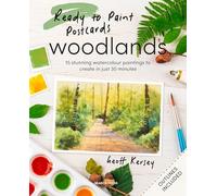 Ready to Paint Postcards Woodlands: 15 Stunning Watercolour Paintings to Create in Just 30 Minutes