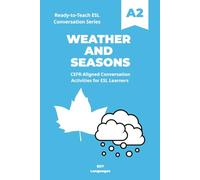 Ready-to-Teach ESL Conversation Series: Weather and Seasons A2: CEFR-Aligned Conversation Activities for ESL Learners