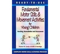 Ready-To-Use Fundamental Motor Skills & Movement Activities for Young Children: Teaching, Assessment & Remediation