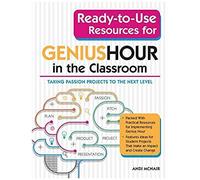 Ready-To-Use Resources For Genius Hour In The Classroom