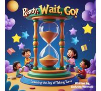 Ready, Wait, Go!: Learning the Joy of Taking Turns.