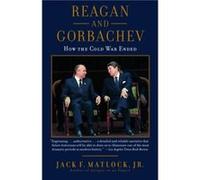 Reagan and Gorbachev by Jack Matlock Jack Matlock (Auteur)