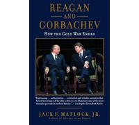 Reagan and Gorbachev by Jack Matlock Jack Matlock (Auteur)