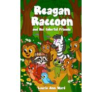 Reagan Raccoon and Her Colorful Friends