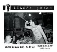 Reagan Youth – Disorder Now: Anthology 1981-1984 – Cassette
