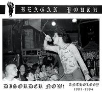 Reagan Youth – Disorder Now: Anthology 1981-1984 – Cassette
