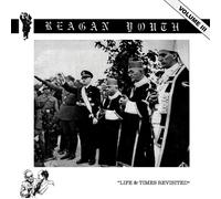 Reagan Youth – Volume III: Life & Times Revisited – CD