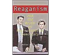 Reaganism & The Death Of Representative Democracy