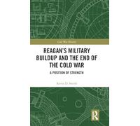 Reagan's Military Buildup and the End of the Cold War