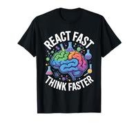 Réagissez Vite Pensez Plus Vite Science et Conception du Cerveau T-Shirt