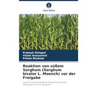 Reaktion von süßem Sorghum (Sorghum bicolor L. Moench) vor der Freigabe: Auswirkung verschiedener Düngemittel auf die Genotypen von Süß-Sorghum