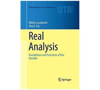 Real Analysis: Foundations and Functions of One Variable
