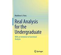 Real Analysis for the Undergraduate: With an Invitation to Functional Analysis