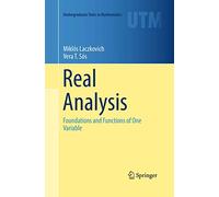 Real Analysis: Foundations and Functions of One Variable