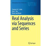 Real Analysis via Sequences and Series