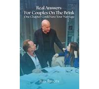 Real Answers For Couples On The Brink: One Chapter Could Save Your Marriage