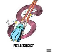 Real Bad Boldy E