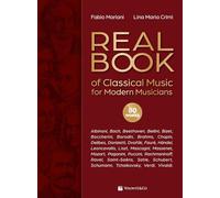 Real book of classical music for modern musicians. Ediz. italiana e inglese