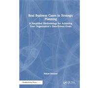 Real Business Cases in Strategic Planning - Butuner Hakan IMECO Industrial Management amp Engineering Istanbul Turkey - Taylor amp Francis Ltd - Livre en Butuner Hakan IMECO Industrial Management amp