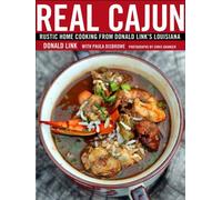 Real Cajun : La cuisine rustique de la Louisiane de Donald Link