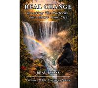 REAL CHANGE: Breaking The Patterns That Shape Your Life