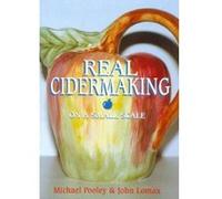 Real Cidermaking on a Small Scale John Lomax, Michael Pooley (Auteur)