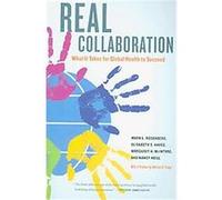 Real Collaboration, California/Milbank Books on Health and the Public Elisabeth S. Hayes, Margaret H. Mcintyre, Mark L. Rosenberg, Nancy Neill (Auteur)