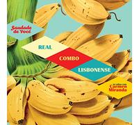Real Combo Lisbonense - Saudade De Você: Real Combo Lisbonense Às Voltas Com Carmen Miranda