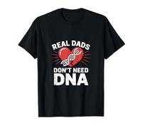 Real Dads Don't Need DNA Adoption Père, Parent, Papa, Père T-Shirt
