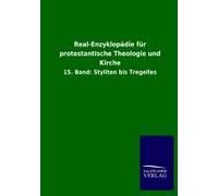 Real-Enzyklopädie Für Protestantische Theologie Und Kirche