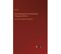 Real-Enzyklopädie Für Protestantische Theologie Und Kirche