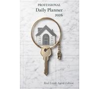 Real Estate Agent Daily Planner 2026: Professional Daily Organizer for Realtors, Brokers & Property Professionals | 6x9 | 365 Days | Showing Schedule, Client Tracker & Notes