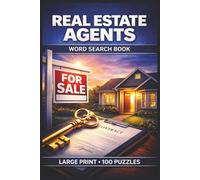Real Estate Agents Word Search Book: Large Print Puzzle Collection with 100 Word Searches and 2000 Unique Words on Properties, Clients, Sales, Marketing, and Real Estate Life