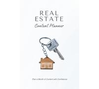 Real Estate Content Planner: Plan a Month of Content with Confidence | Social Media Planning System for Real Estate Agents: A Simple Content Planning ... Real Estate Business Without the Overwhelm