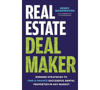 Real Estate Deal Maker: Winning Strategies to Find & Finance Successful Rental Properties in Any Market