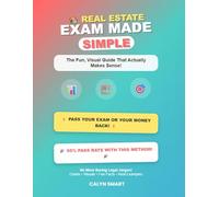 Real Estate Exam Made Simple: The Fun, Visual Guide That Actually Makes Sense!