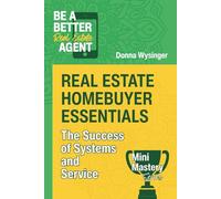 Real Estate Homebuyer Essentials: The Success of Systems and Service